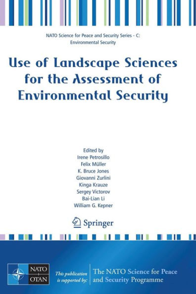 Use of Landscape Sciences for the Assessment of Environmental Security / Edition 1