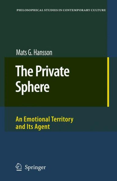 The Private Sphere: An Emotional Territory and Its Agent / Edition 1