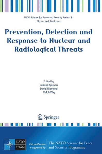 Prevention, Detection and Response to Nuclear and Radiological Threats / Edition 1