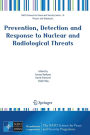 Prevention, Detection and Response to Nuclear and Radiological Threats / Edition 1