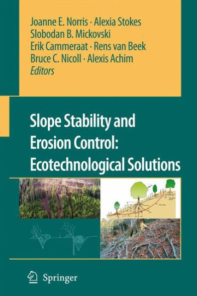 Slope Stability and Erosion Control: Ecotechnological Solutions / Edition 1