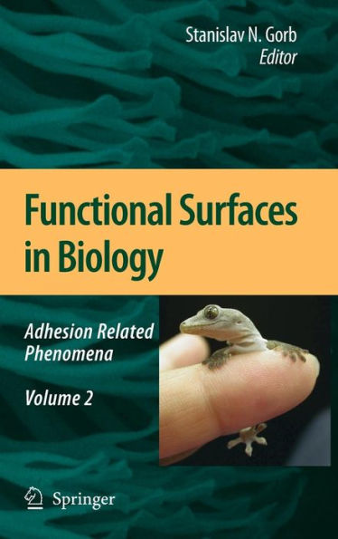 Functional Surfaces in Biology: Adhesion Related Phenomena Volume 2 / Edition 1