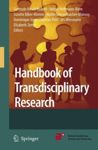 Title: Handbook of Transdisciplinary Research / Edition 1, Author: Gertrude Hirsch Hadorn