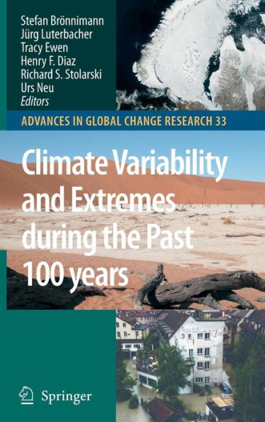 Climate Variability and Extremes during the Past 100 years / Edition 1