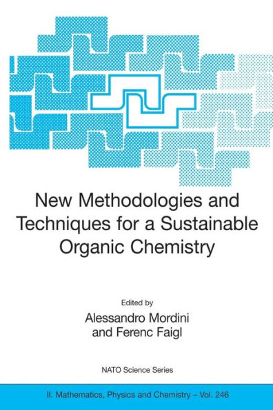 New Methodologies and Techniques for a Sustainable Organic Chemistry / Edition 1