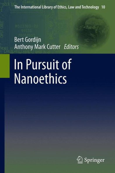 In Pursuit of Nanoethics / Edition 1