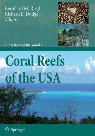 Title: Coral Reefs of the USA / Edition 1, Author: Bernhard M. Riegl