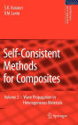 Self-Consistent Methods for Composites: Vol.2: Wave Propagation in Heterogeneous Materials / Edition 1