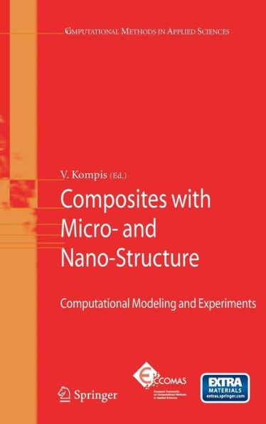 Composites with Micro- and Nano-Structure: Computational Modeling and Experiments / Edition 1