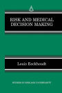Risk and Medical Decision Making / Edition 1