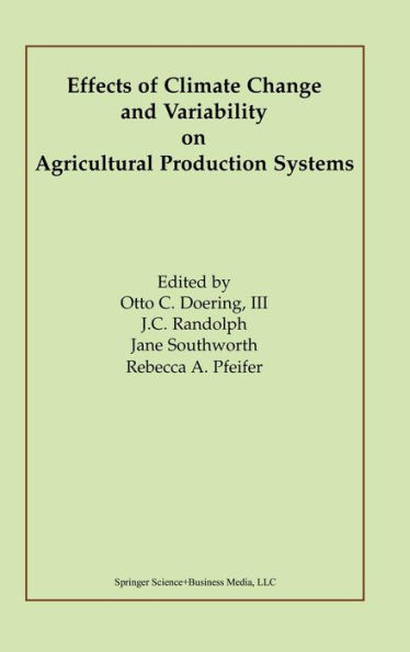 Effects of Climate Change and Variability on Agricultural Production Systems / Edition 1