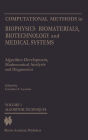 Computational Methods in Biophysics, Biomaterials, Biotechnology and Medical Systems: Algorithm Development, Mathematical Analysis and DiagnosticsVolume I: Algorithm TechniquesVolume II: Computational MethodsVolume III: Mathematical Analysis M / Edition 1