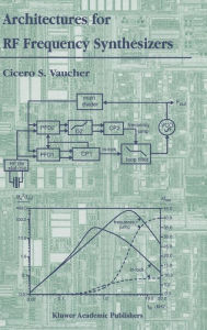 Title: Architectures for RF Frequency Synthesizers / Edition 1, Author: Cicero S. Vaucher