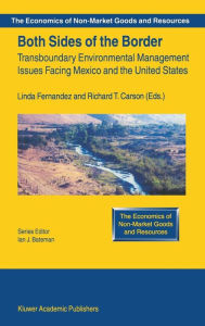 Title: Both Sides of the Border: Transboundary Environmental Management Issues Facing Mexico and the United States, Author: Linda Fernandez