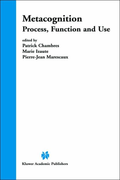 Metacognition: Process, Function and Use / Edition 1