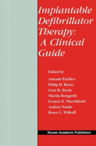 Title: Implantable Defibrillator Therapy: A Clinical Guide / Edition 1, Author: Antonio Pacifico