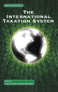 Title: The International Taxation System / Edition 1, Author: Andrew Lymer