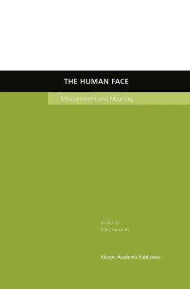 The Human Face: Measurement and Meaning / Edition 1