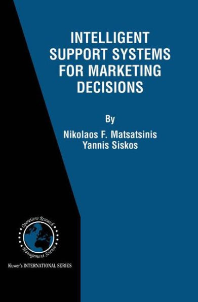 Intelligent Support Systems for Marketing Decisions / Edition 1