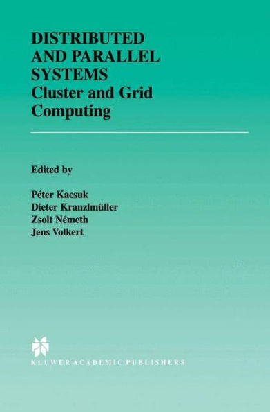 Distributed and Parallel Systems: Cluster and Grid Computing