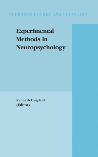 Experimental Methods in Neuropsychology / Edition 1