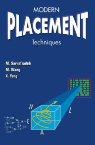 Title: Modern Placement Techniques / Edition 1, Author: Majid Sarrafzadeh