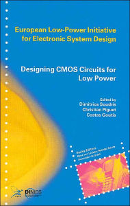 Title: Designing CMOS Circuits for Low Power / Edition 1, Author: Dimitrios Soudris