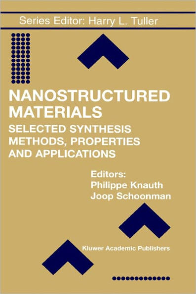 Nanostructured Materials: Selected Synthesis Methods, Properties and Applications / Edition 1