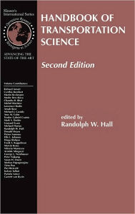 Title: Handbook of Transportation Science / Edition 2, Author: Randolph Hall