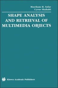 Title: Shape Analysis and Retrieval of Multimedia Objects / Edition 1, Author: Maytham H. Safar