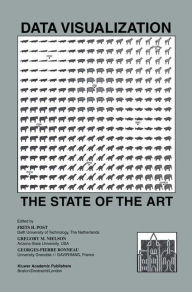 Title: Data Visualization: The State of the Art / Edition 1, Author: Frits H. Post