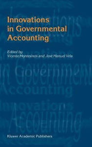 Title: Innovations in Governmental Accounting / Edition 1, Author: Vicente Montesinos