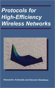 Title: Protocols for High-Efficiency Wireless Networks / Edition 1, Author: Alessandro Andreadis