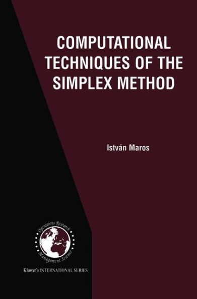 Computational Techniques of the Simplex Method / Edition 1