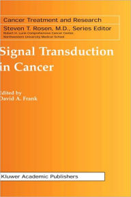 Title: Signal Transduction in Cancer / Edition 1, Author: David A. Frank