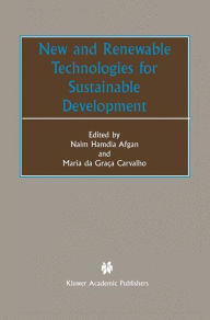 Title: New and Renewable Technologies for Sustainable Development / Edition 1, Author: Naim Hamdia Afgan