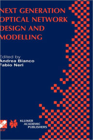 Title: Next Generation Optical Network Design and Modelling: IFIP TC6 / WG6.10 Sixth Working Conference on Optical Network Design and Modelling (ONDM 2002) February 4-6, 2002, Torino, Italy / Edition 1, Author: Andrea Bianco