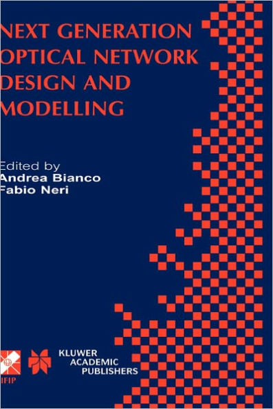 Next Generation Optical Network Design and Modelling: IFIP TC6 / WG6.10 Sixth Working Conference on Optical Network Design and Modelling (ONDM 2002) February 4-6, 2002, Torino, Italy / Edition 1