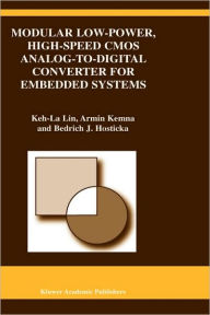 Title: Modular Low-Power, High-Speed CMOS Analog-to-Digital Converter of Embedded Systems / Edition 1, Author: Keh-La Lin