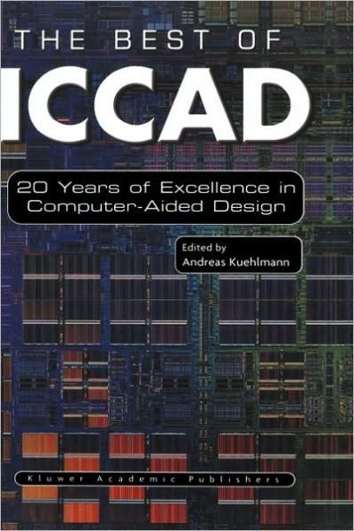 The Best of ICCAD: 20 Years of Excellence in Computer-Aided Design / Edition 1