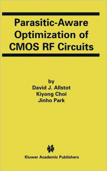 Parasitic-Aware Optimization of CMOS RF Circuits / Edition 1