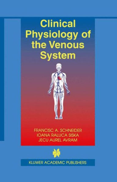Clinical Physiology of the Venous System / Edition 1