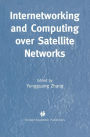 Internetworking and Computing Over Satellite Networks / Edition 1