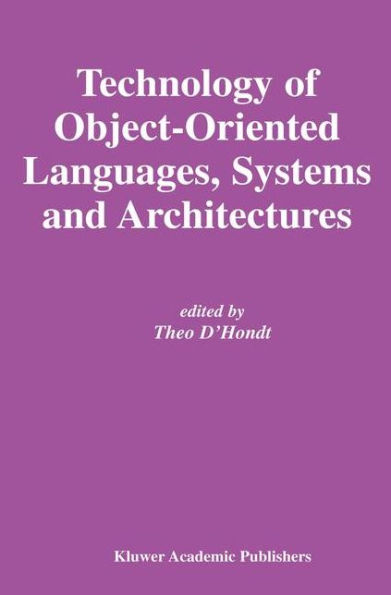 Technology of Object-Oriented Languages, Systems and Architectures / Edition 1