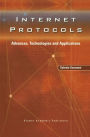 Internet Protocols: Advances, Technologies and Applications / Edition 1