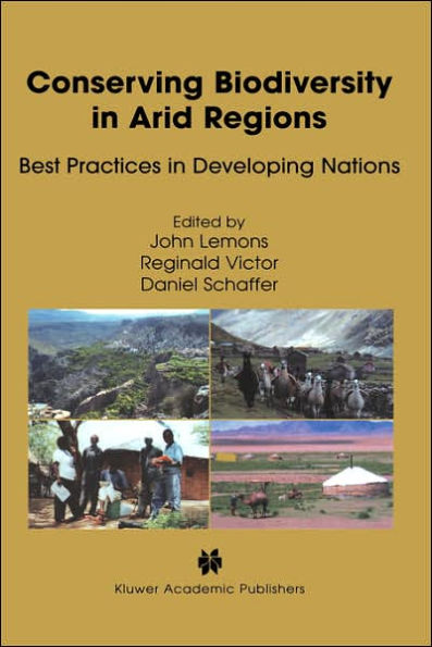 Conserving Biodiversity in Arid Regions: Best Practices in Developing Nations / Edition 1