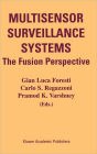 Multisensor Surveillance Systems: The Fusion Perspective / Edition 1