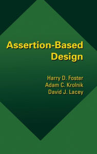 Title: Assertion-Based Design / Edition 2, Author: Harry D. Foster