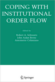 Title: Coping With Institutional Order Flow / Edition 1, Author: Robert A. Schwartz