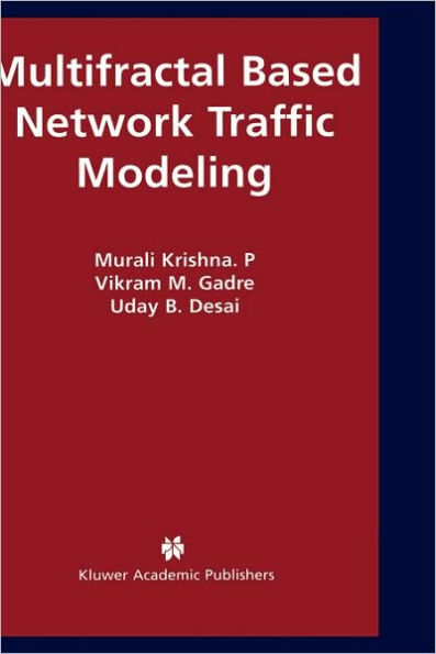 Multifractal Based Network Traffic Modeling / Edition 1